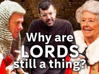 Most of Britain's Parliament is not elected... Meet THE LORDS