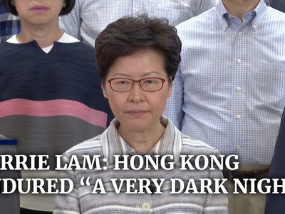 Carrie Lam: Hong Kong endured "a very dark night"
