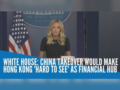 White House: China takeover would make Hong Kong 'hard to see' as financial hub